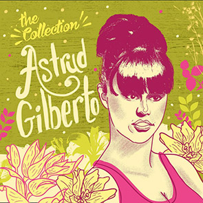 Playlist Musique LATINe ASTRUD GILBERTO, JOAO GILBERTO & STAN GETZ – The Girl from Ipanema