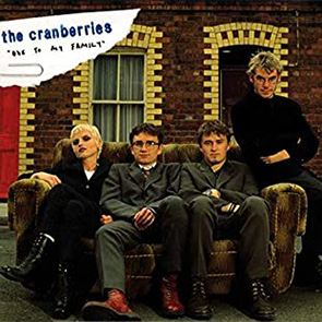 THE CRANBERRIES – Ode to My Family