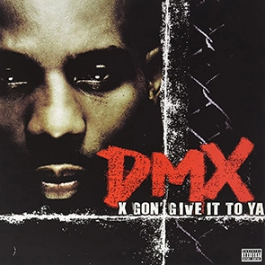 playlist hip hop DMX – X Gon’ Give It To Ya