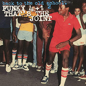 FUNKY FOUR + 1 – That’s The Joint hip hop année 80