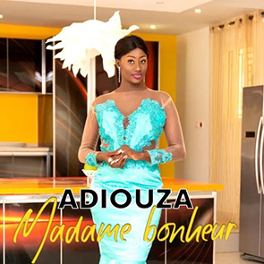 ADIOUZA – Madame Bonheur Playlist Musique africaine