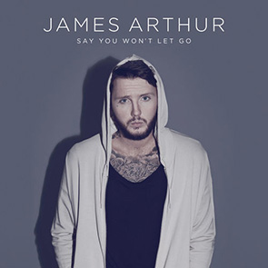 JAMES ARTHUR – Say You Won’t Let Go