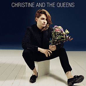 Playlist chanson francaise CHRISTINE AND THE QUEENS – Christine
