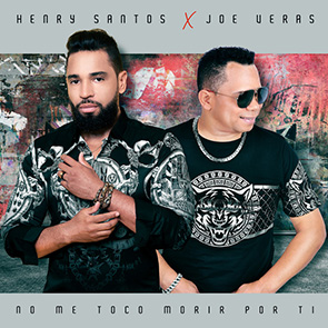 HENRY SANTOS Feat JOE VERAS – No Me Tocó Morir Por Ti