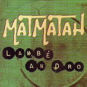 MATMATAH – Lambé An Dro