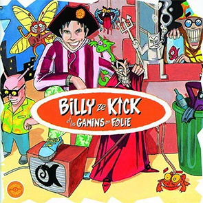 BILLY ZE KICK ET LES GAMINS EN FOLIE – O.C.B année 90 musique