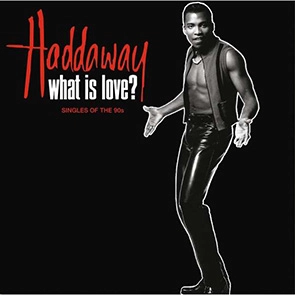 HADDAWAY – What Is Love