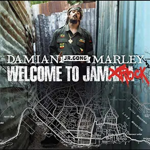 DAMIAN “JR GONG” MARLEY Welcome to Jamrock
