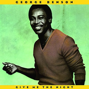 GEORGE BENSON – Give Me The Night