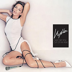 playlist soiree KILIE MINOGUE – Can’t Get You Out Of My Head