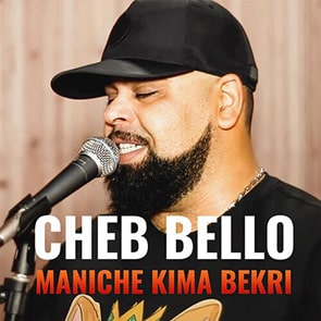 CHEB BELLO – Manich Kima Bakri