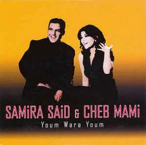CHEB MAMI & SAMIRA SAID – Youm Wara Youm 