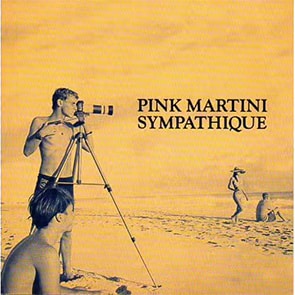 PINK MARTINI - Sympathique (Je ne veux pas travailler)
