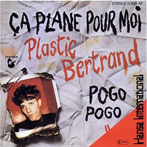 PLASTIC BERTRAND - Ca plane pour moi chansons francaises des annees 70