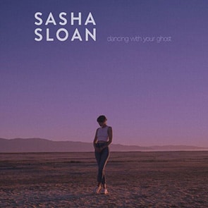 SASHA ALEX SLOAN – Dancing With Your Ghost