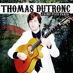 THOMAS DUTRONC - J'aime plus Paris