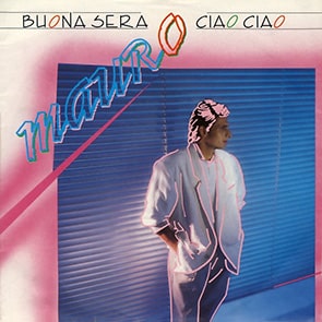Playlist Italo Disco MAURO – Buona Sera Ciao Ciao