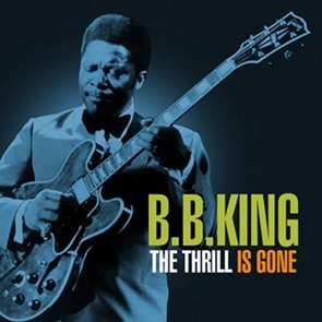Playlist Musique blues BB KING – The Thrill Is Gone