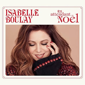 ISABELLE BOULAY – On attendait Noël