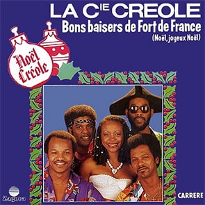 playlist chants de noël français LA COMPAGNIE CRÉOLE – Bons baisers de Fort-de-France