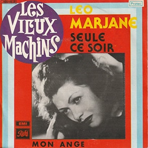 Vieilles chansons françaises LEO MARJANE – Seule ce soir