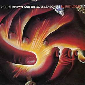 playlist Funk Music CHUCK BROWN & THE SOUL SEARCHERS – Bustin’ Loose (pochette)