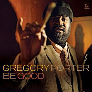 Pochette de l’album Be Good de Gregory Porter, jazz vocal afro-américain contemporain