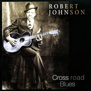 ROBERT JOHNSON – Cross Road Blues (pochette)