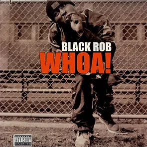 Rap américain black rob whoa (pochette)