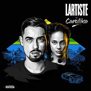 LARTISTE FEAT CAROLIINA – Mafiosa (pochette)