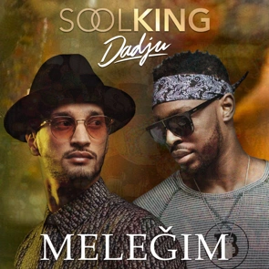 SOOLKING FEAT DADJU – Meleğim (pochette musique année 2010)