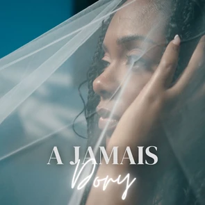 DORY – À jamais (pochette playlist zouk love music)