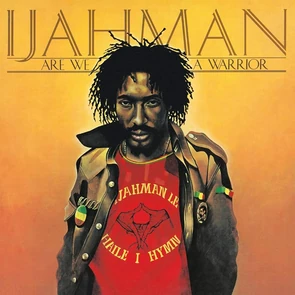 IJAHMAN LEVI – Are We A Warrior (pochette)