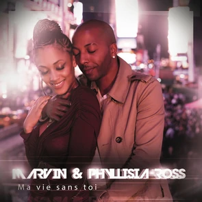 MARVIN & PHYLLISIA – Ma vie sans toi (pochette)