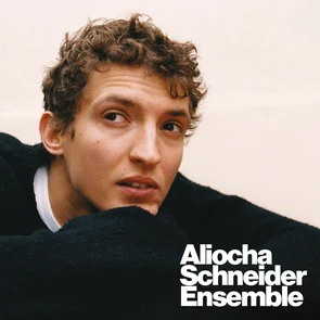 chanson française 2023 ALIOCHA SCHNEIDER – Ensemble