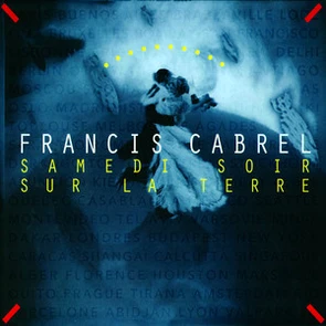 FRANCIS CABREL – Je t’aimais, je t’aime, je t’aimerai (pochette)
