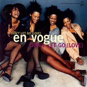 EN VOGUE – Don’t Let Go (Love)