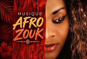Playlist Afro Zouk et Musique Afro-Caribéenne